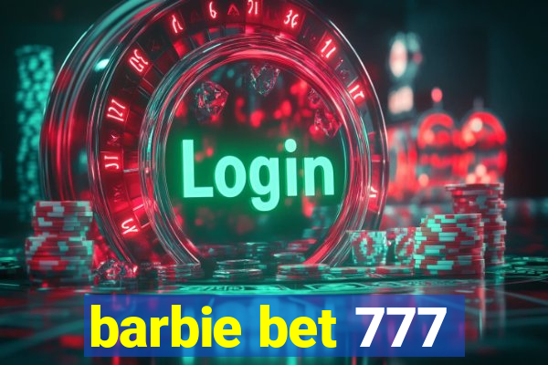 barbie bet 777